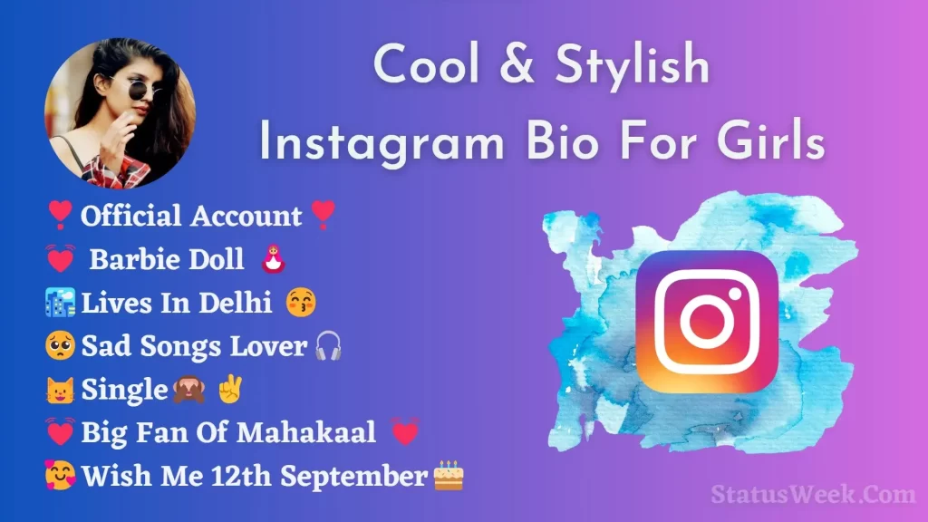 349+ Instagram Bio For Girls | Simple, Attitude & Stylish Bio [June 2023]